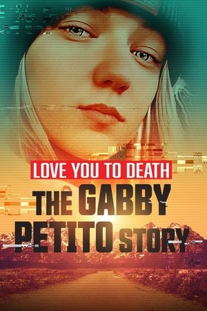 Love You to Death: Gabby Petito 2023