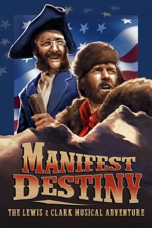 Manifest Destiny: The Lewis & Clark Musical Adventure 2016