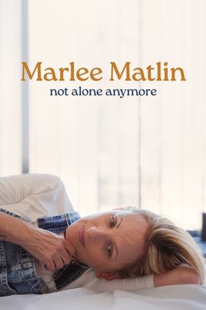Marlee Matlin: Not Alone Anymore 2025