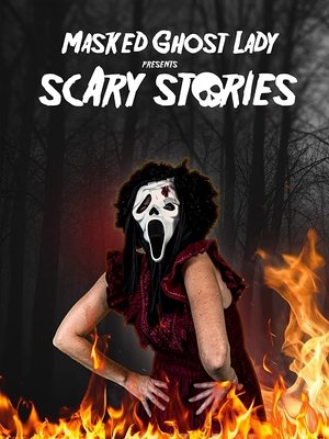 Masked Ghost Lady Presents Scary Stories 2022