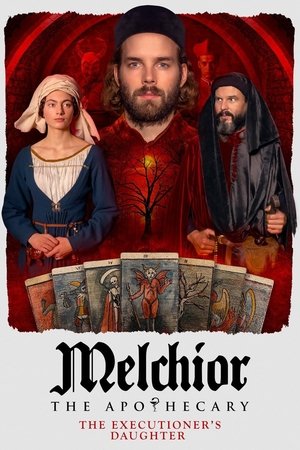 Melchior the Apothecary: The Executioner's Daughter 2023