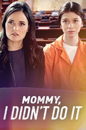 Mommy I Didn't Do It 2017
