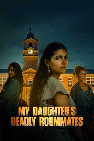 My Daughter's Deadly Roommates 2023