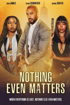 Nothing Even Matters 2024