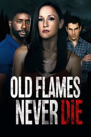 Old Flames Never Die 2022