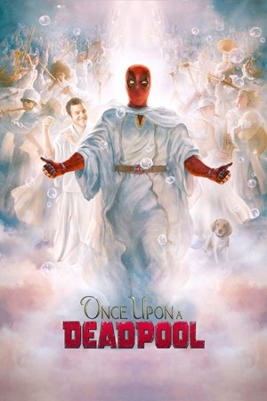 Once Upon a Deadpool 2018