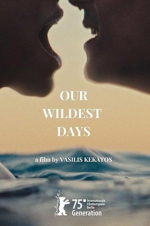 Our Wildest Days 2025