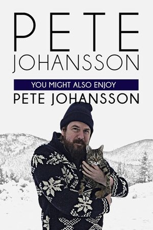 Pete Johansson: You Might Also Enjoy Pete Johansson 2016