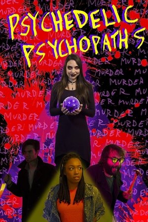 Psychedelic Psychopaths 2019