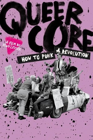 Queercore: How to Punk a Revolution 2017