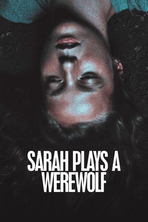 Sarah Plays a Werewolf 2017
