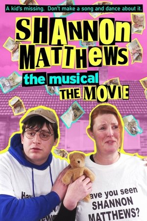 Shannon Matthews: The Musical... The Movie! 2024