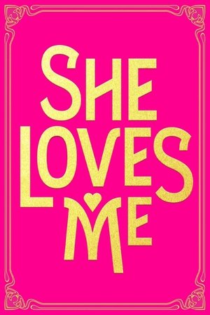 She Loves Me 2016