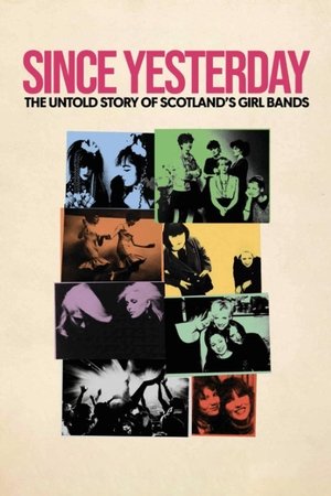 Since Yesterday: The Untold Story of Scotland's Girl Bands 2024