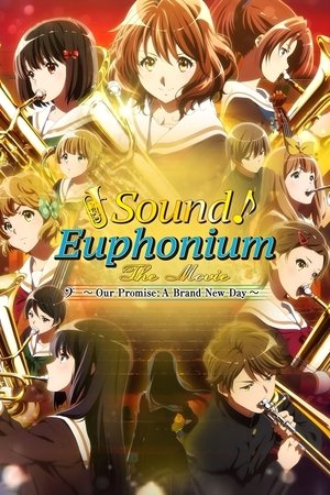 Sound! Euphonium the Movie - Our Promise: A Brand New Day 2019