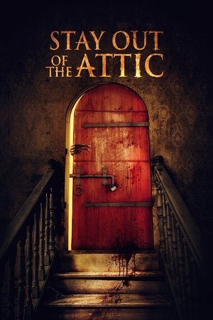 Stay Out of the Attic 2021