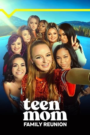 Teen Mom: Family Reunion 2022