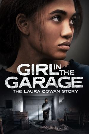 The Girl in the Garage: The Laura Cowan Story 2025