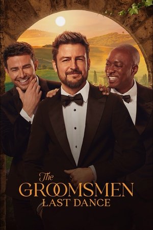 The Groomsmen: Last Dance 2024