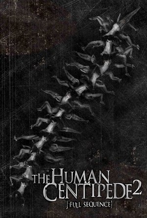 The Human Centipede 2 (Full Sequence) 2011