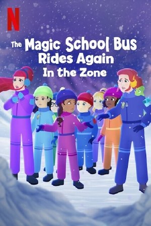 The Magic School Bus Rides Again in the Zone 2020