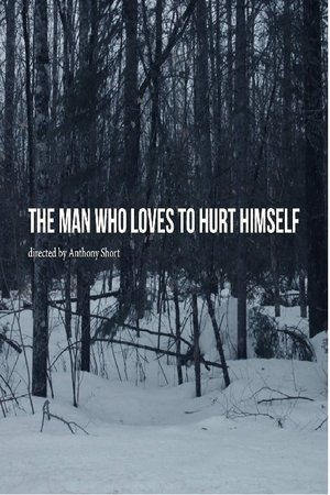 The Man Who Loves to Hurt Himself 2018