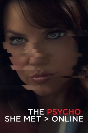 The Psycho She Met Online 2017