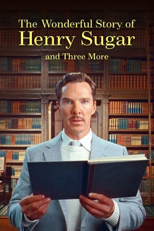 The Wonderful Story of Henry Sugar and Three More 2024