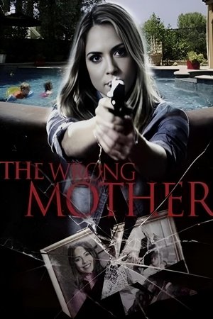 The Wrong Mother 2017