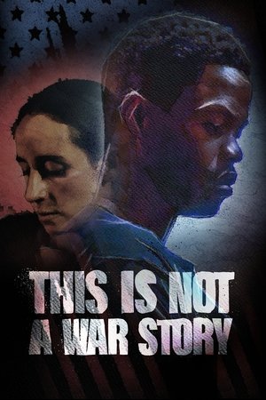 This Is Not a War Story 2021