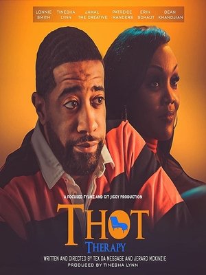 T.H.O.T. Therapy: A Focused Fylmz and Git Jiggy Production 2023