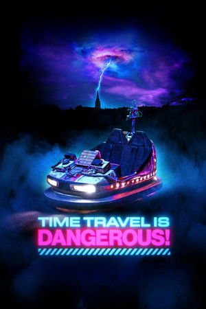 Time Travel Is Dangerous! 2025