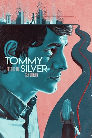 Tommy Battles the Silver Sea Dragon 2018