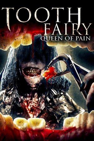 Tooth Fairy: Queen of Pain 2022