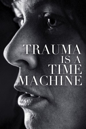Trauma is a Time Machine 2018