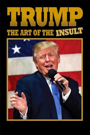Trump: The Art of the Insult 2018