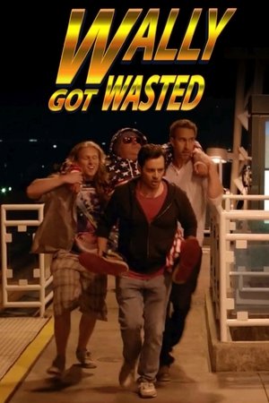 Wally Got Wasted 2019