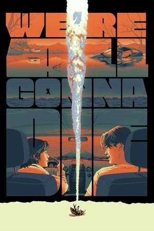 We're All Gonna Die 2025