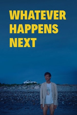 Whatever Happens Next 2018