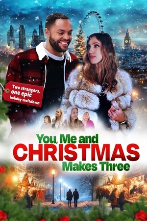 You, Me and Christmas Makes Three 2024